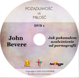 John Bevere - Jak pokonałem uzależnienie od pornografii